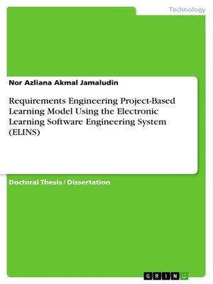 cover image of Requirements Engineering Project-Based Learning Model Using the Electronic Learning Software Engineering System (ELINS)